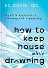 How to Keep House While Drowning