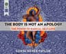 The Body Is Not an Apology