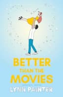 BETTER THAN THE MOVIES