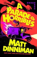 A PARADE OF HORRIBLES